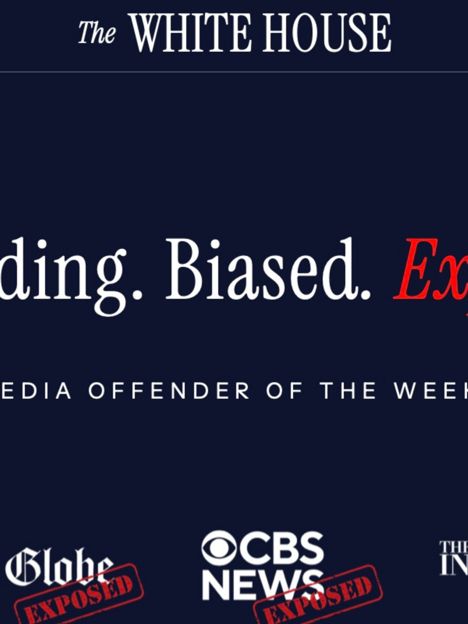 A White House webpage which reads: 'Misleading. Biased. Exposed. Media Offender of the Week'. Underneath this are the logos for the Boston Globe, CBS News and The Independent.