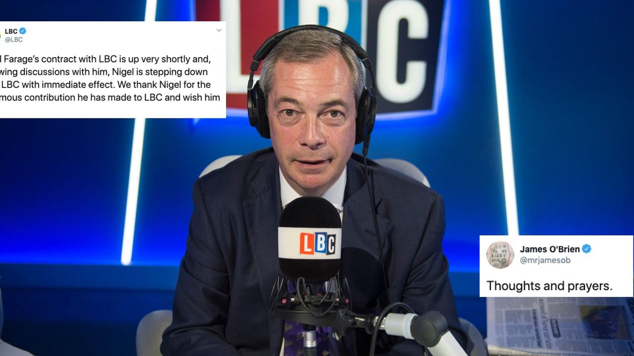 21 of the funniest reactions to Nigel Farage quitting LBC Radio with 'immediate effect'