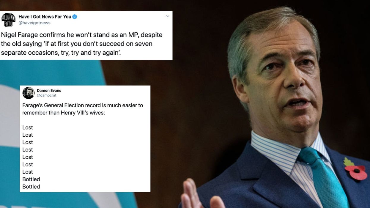 Seven-time loser Nigel Farage won't stand as an MP this year and people are totally fine with that