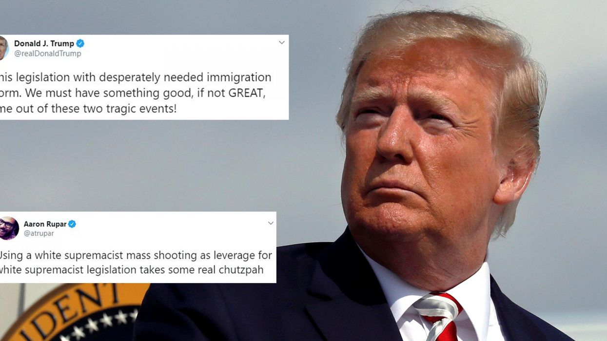 Trump is using the mass shootings to demand 'immigration reform' and people are saying the same thing