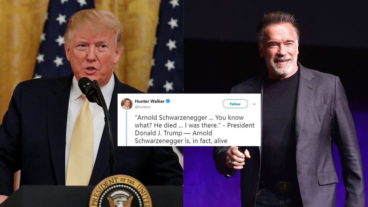 Arnold Schwarzenegger had the best response after Trump bizarrely claimed 'he died'