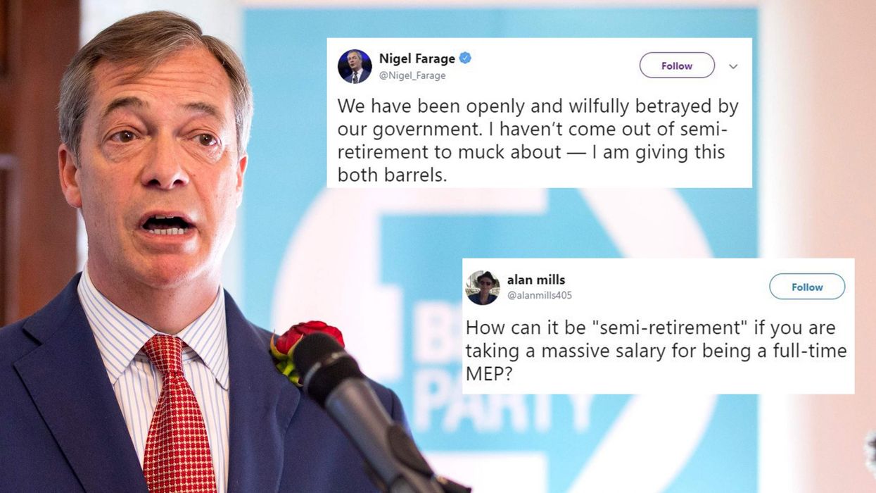 Nigel Farage criticised after claiming he has come out of 'semi-retirement'