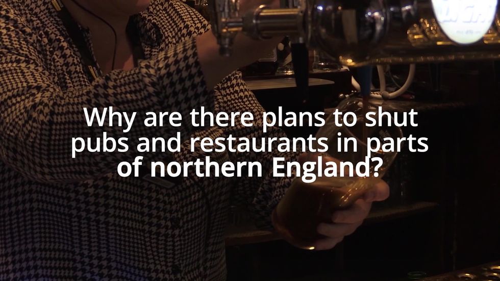Why are there plans to shut pubs and restaurants in parts of northern England?