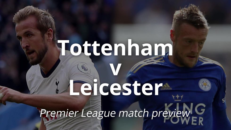 Tottenham vs Leicester Premier League preview