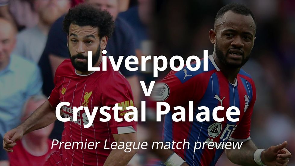 Premier League match preview: Liverpool vs Crystal Palace