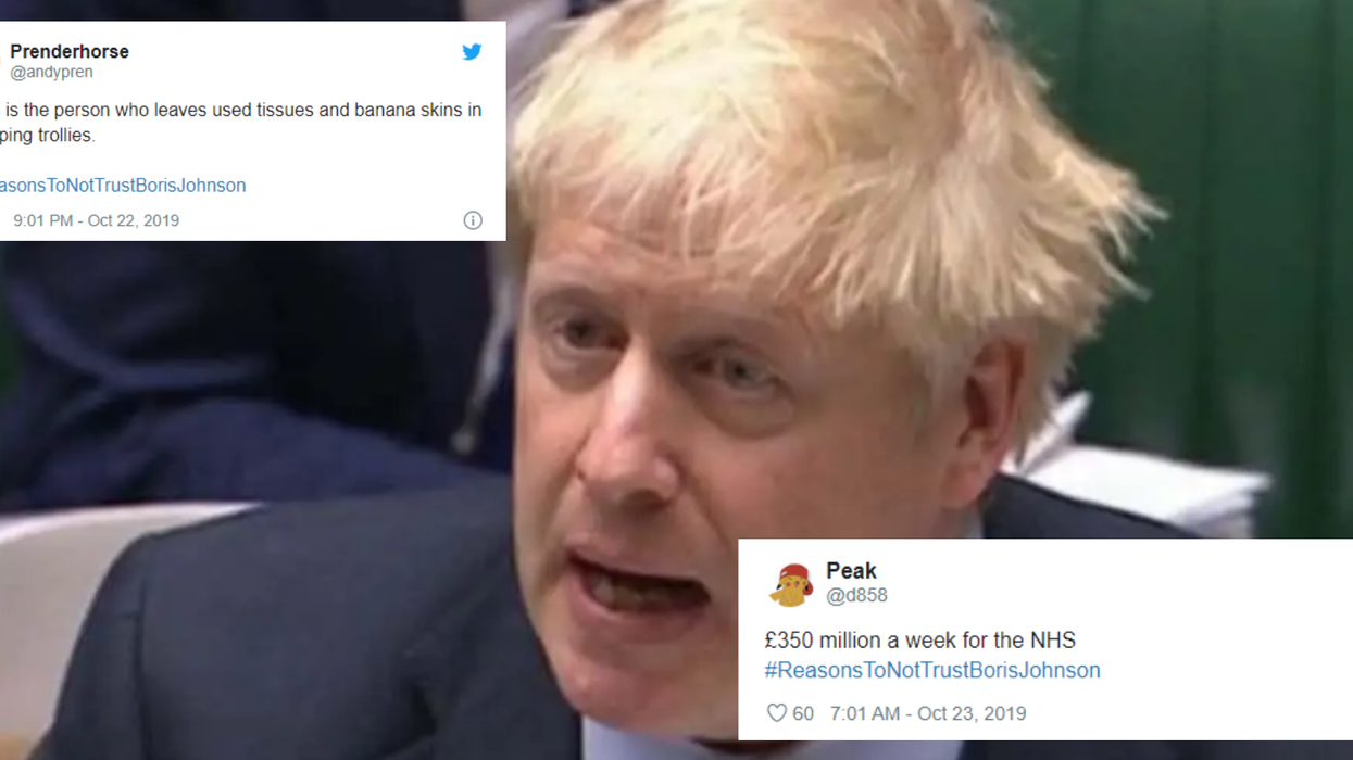 #ReasonsToNotTrustBorisJohnson is trending and it’s excellent