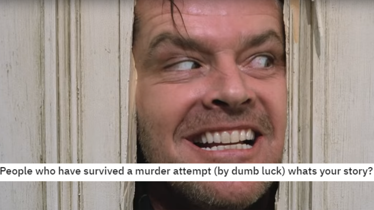 People are sharing the times they survived a murder attempt by sheer luck and it’s terrifying