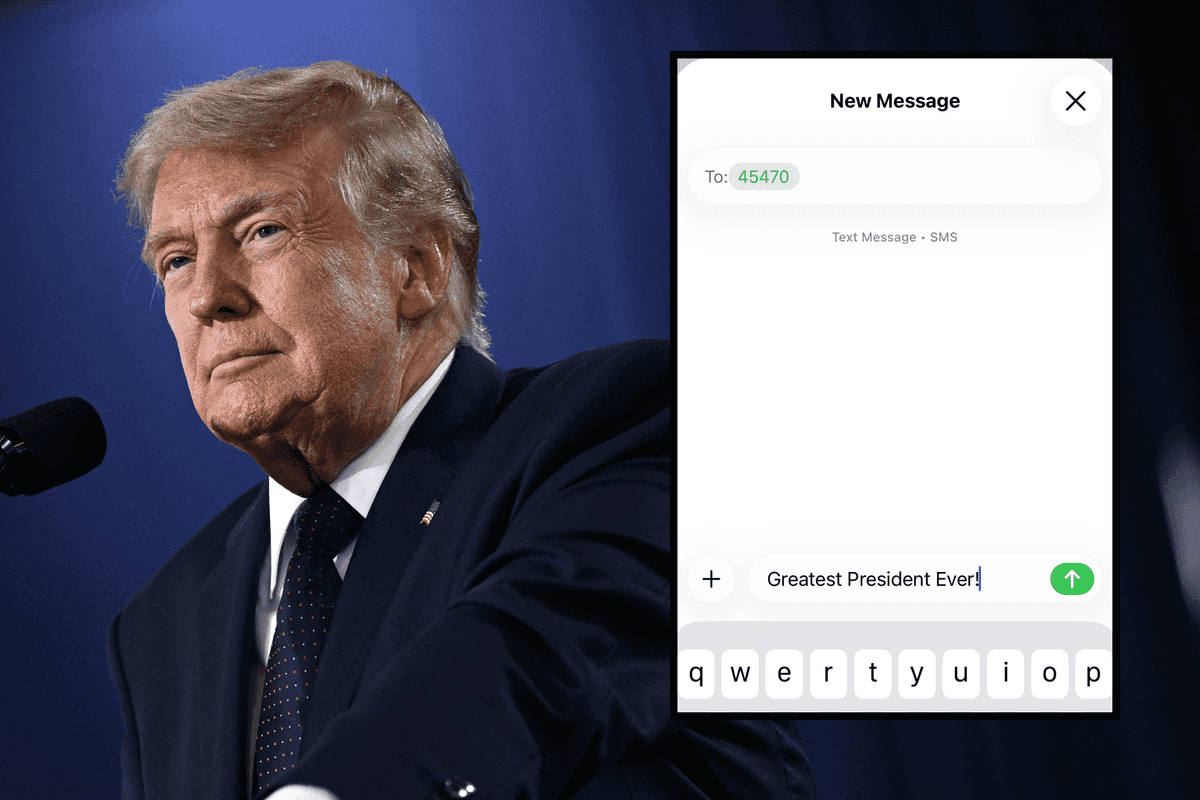 Main image is of Donald Trump in a dark blue suit speaking behind a lectern. Inset right is a screenshot of an iMessage composition screen, with a composed text to 45470 reading 'Greatest President Ever!'